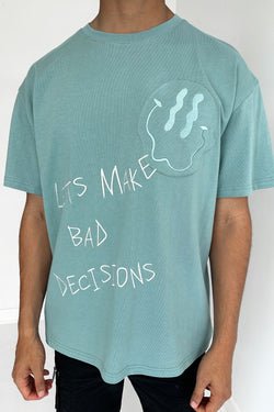 Lets Make Bad Decisions Oversized T-Shirt - Teal
