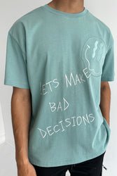 Lets Make Bad Decisions Oversized T-Shirt - Teal